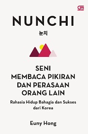 Nunchi: Seni Membaca Pikiran dan Perasaan Orang Lain – Rahasia Hidup Bahagia dan Sukses dari Korea